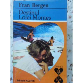 DESTINUL LOLEI MONTES