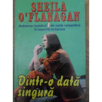 DINTR-O DATA SINGURA
