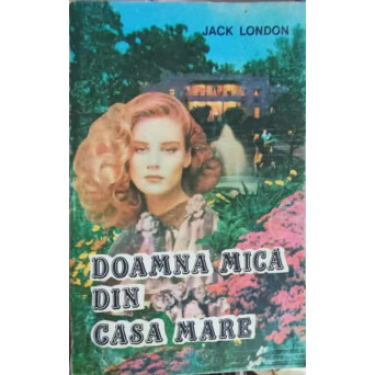DOAMNA MICA DIN CASA MARE