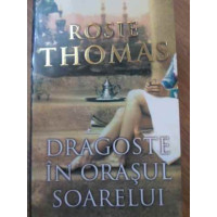 DRAGOSTE IN ORASUL SOARELUI DRAGOSTE IN ORASUL SOARELUI