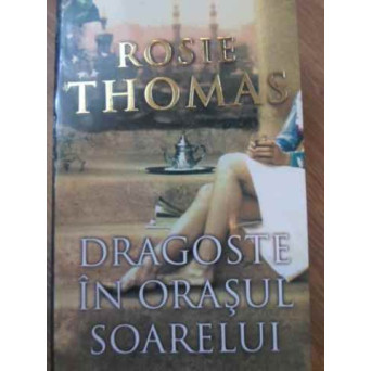 DRAGOSTE IN ORASUL SOARELUI