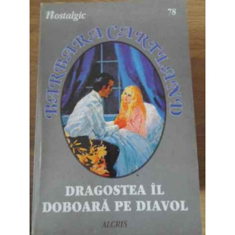 DRAGOSTEA IL DOBOARA PE DIAVOL
