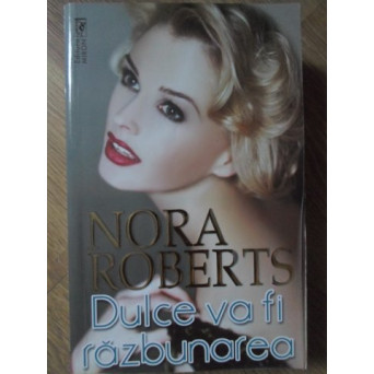 DULCE VA FI RAZBUNAREA
