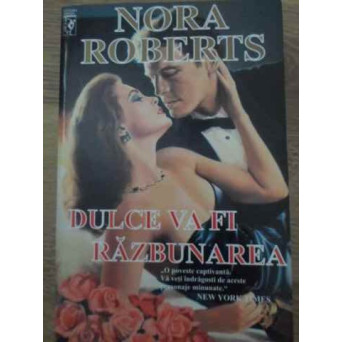 DULCE VA FI RAZBUNAREA