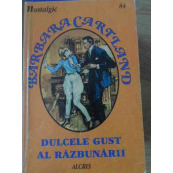 DULCELE GUST AL RAZBUNARII