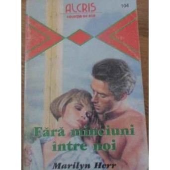 FARA MINCIUNI INTRE NOI