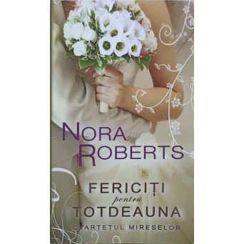 FERICITI PENTRU TOTDEAUNA (CVARTETUL MIRESELOR)