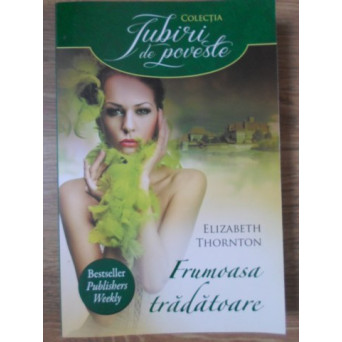 FRUMOASA TRADATOARE FRUMOASA TRADATOARE