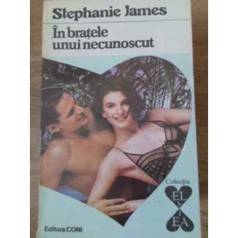 IN BRATELE UNUI NECUNOSCUT
