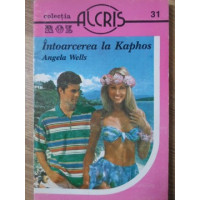 INTOARCEREA LA KAPHOS INTOARCEREA LA KAPHOS