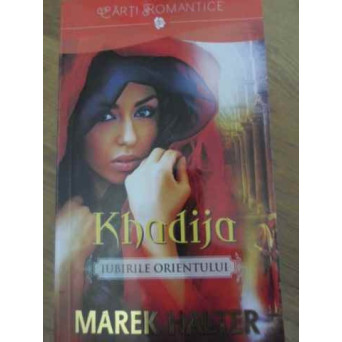 KHADIJA. IUBIRILE ORIENTULUI