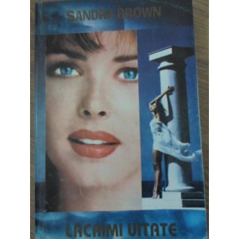 LACRIMI UITATE