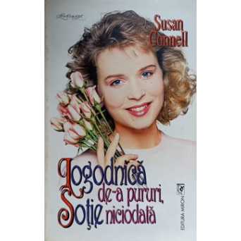 LOGODNICA DE-A PURURI, SOTIE NICIODATA