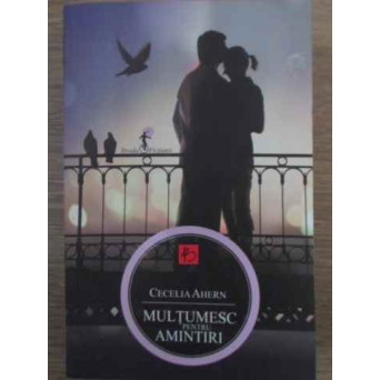 MULTUMESC PENTRU AMINTIRI