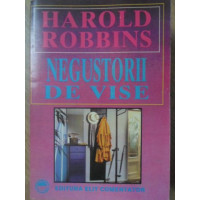NEGUSTORII DE VISE NEGUSTORII DE VISE