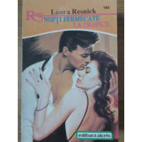 NOPTI FERMECATE LA TROPICE