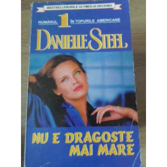 NU E DRAGOSTE MAI MARE