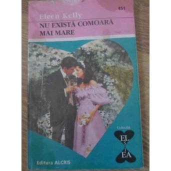 NU EXISTA COMOARA MAI MARE