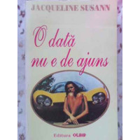 O DATA NU E DE AJUNS O DATA NU E DE AJUNS