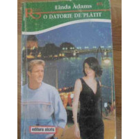 O DATORIE DE PLATIT O DATORIE DE PLATIT