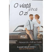 O VIATA SI INCA O ZI O VIATA SI INCA O ZI
