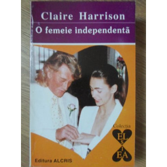 O FEMEIE INDEPENDENTA