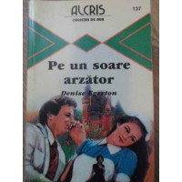 PE UN SOARE ARZATOR PE UN SOARE ARZATOR