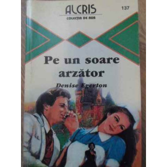 PE UN SOARE ARZATOR