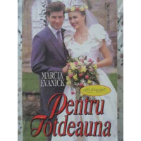 PENTRU TOTDEAUNA PENTRU TOTDEAUNA
