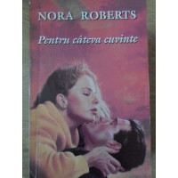 PENTRU CATEVA CUVINTE PENTRU CATEVA CUVINTE