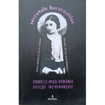 PRIMELE MISS ROMANIA. POVESTI (NE)ROMANTATE