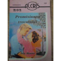 PROMISIUNEA TRECUTULUI PROMISIUNEA TRECUTULUI