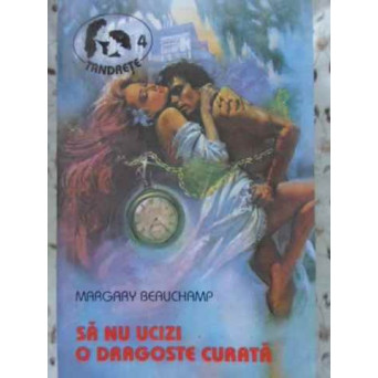 SA NU UCIZI DRAGOSTE CURATA