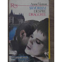 SA VORBIM DESPRE DRAGOSTE SA VORBIM DESPRE DRAGOSTE