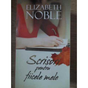 SCRISORI PENTRU FIICELE MELE