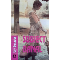 SUBIECT BANAL SUBIECT BANAL