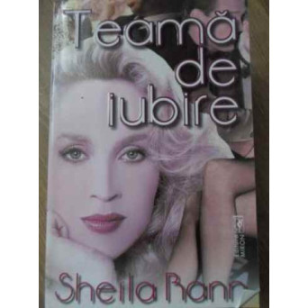 TEAMA DE IUBIRE