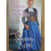 TENTATII PENTRU O MOSTENITOARE TENTATII PENTRU O MOSTENITOARE