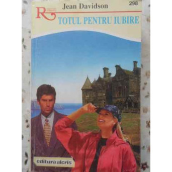 TOTUL PENTRU IUBIRE