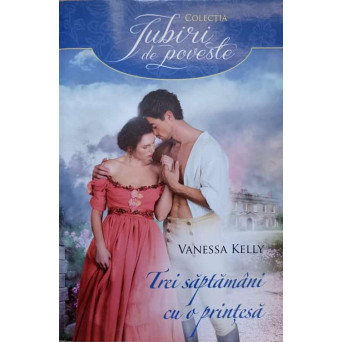 TREI SAPTAMANI CU O PRINTESA