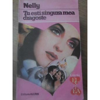 TU ESTI SINGURA MEA DRAGOSTE