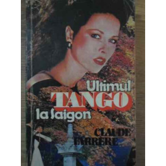 ULTIMUL TANGO LA SAIGON