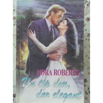 UN TIP DUR, DAR ELEGANT