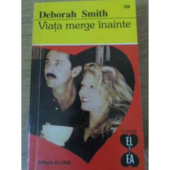 VIATA MERGE INAINTE