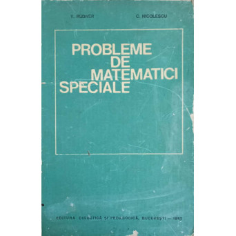 PROBLEME DE MATEMATICI SPECIALE