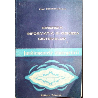 SINERGIA, INFORMATIA SI GENEZA SISTEMELOR. FUNDAMENTELE SINERGETICII