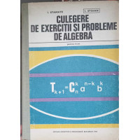 CULEGERE DE EXERCITII SI PROBLEME DE ALGEBRA PENTRU LICEE