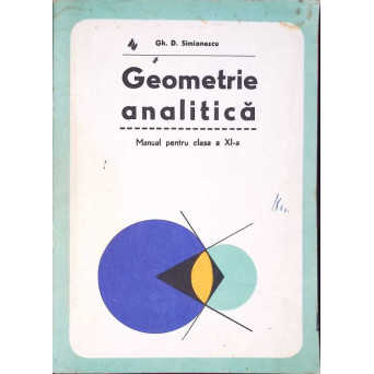 GEOMETRIE ANALITICA, MANUAL PENTRU CLASA A XI-A