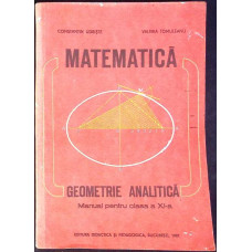 MATEMATICA GEOMETRIE ANALITICA. MANUAL PENTRU CLASA A XI-A