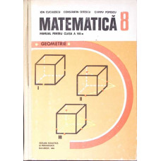 MATEMATICA GEOMETRIE, MANUAL PENTRU CLASA A VIII-A MATEMATICA GEOMETRIE, MANUAL PENTRU CLASA A VIII-A